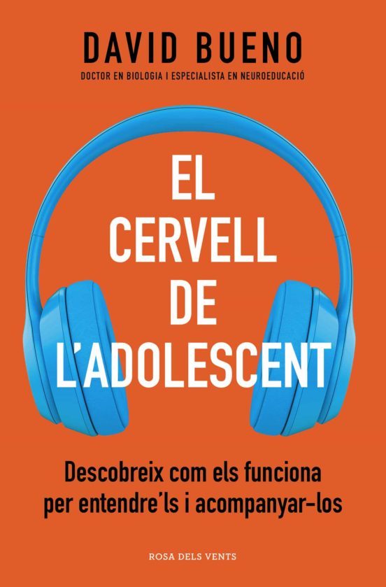Portada del llibre El cervell de l'adolescent que ajuda a entendre com és i com madura el cervell dels adolescents