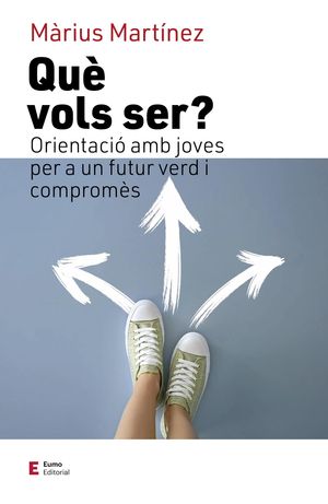 Portada del llibre Què vols ser? que posa de relleu com mitjançant l'escolta activa, l'empatia i el diàleg, els orientadors i els professionals de l'educació han de crear un model basat en el compromís amb la comunitat