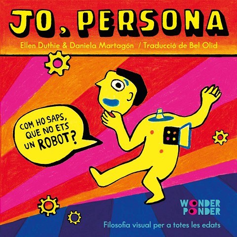 Portada de la capsa del llibre «Jo, persona» que introdueix la reflexió «Com ho saps que no ets un robot?»