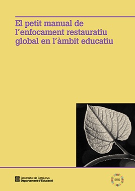 Portada del «Petit manual de l'enfocament restauratiu global en l'àmbit educatiu»
