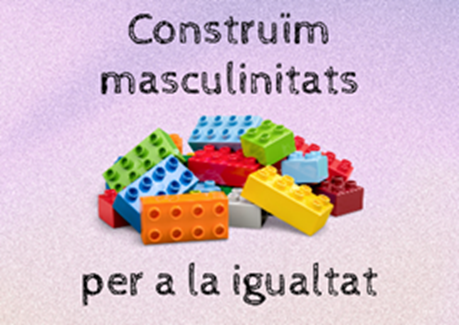 Construïm masculinitats per a la igualtat