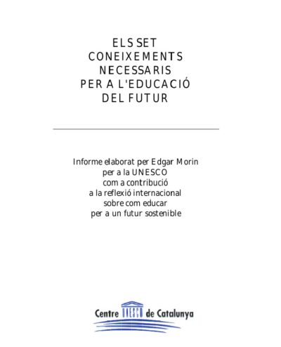 Els set coneixements necessaris per a l’educació del futur (1999)